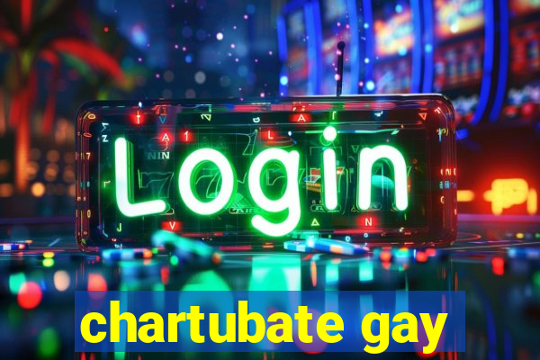 chartubate gay